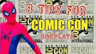 8 Tips and Tricks for Comic Con Cosplayers