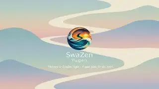 🌙 Welcome to SwaZen Yugen | A Quiet Place for the Heart ❤️