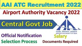 AAI ATC Recruitment 2022 | Airport Authority Of India ATC Vacancy 2022 Notification | AAI Jobs 2022