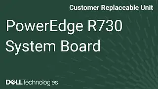 Dell PowerEdge R730: Remove & Install System Board