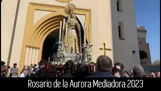Mediadora | Rosario de la Aurora 2023 Completo