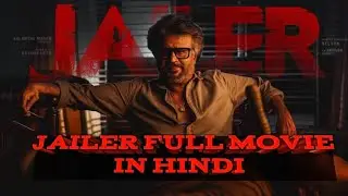 JAILER full movie in Hindi with 4K ultra HD Superstar Rajnikant New South movie 5M VIEWS