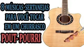 8 músicas Sertanejas para você tocar em um Churrasco (Pout-Porri) Aula de levada Intermediário