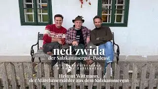 ned zwida, EP 68: Helmut Wittmann, der M&auml;rchenerz&auml;hler aus dem Salzkammergut