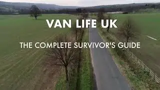 Welcome to Van Life UK: A Complete Survivors Guide