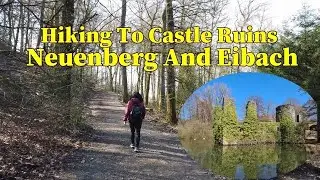 HIKING TO CASTLE RUINS NEUENBERG, EIBACH AND DWARF CAVE (2021) || UNFORGOTTEN EXPERIENCE