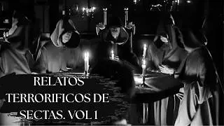 Relatos De Terror Sobre Sectas. VOL 1