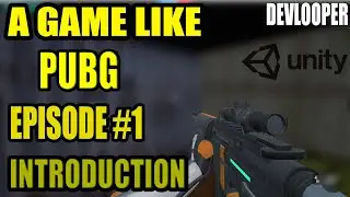 How To create PUBG like Game In Unity 3D #1 || Devlooper