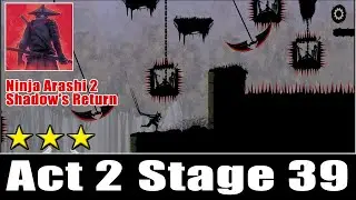 Ninja Arashi 2 Shadow's Return Act 2 Stage 39 Full Walkthrough And All Star Locations