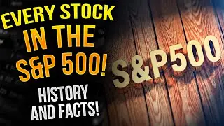 Saying Every Company in the S&P 500!  S&P 500 History! S&P 500 Facts!