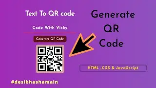 How To Generate QR Code Using HTML , CSS And JavaScript || Code With Vicky