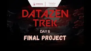 DataZen Trek- Day 6: Final Project