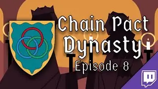 Chain Pact Dynasty - Episode 8 - King Robin VI