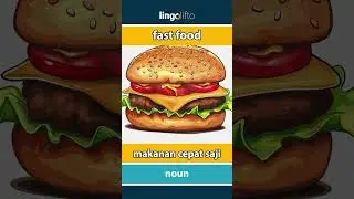 🇬🇧🇮🇩 fast food - makanan cepat saji : learn English : ayo belajar bahasa Inggris