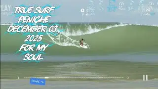 True Surf Peniche December 03, 2025 For My Soul 