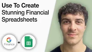 Use Google Finance in Google Sheets To  Create Stunning Financial Spreadsheets! [2025 Full Guide]