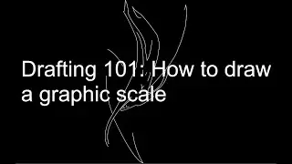 Drafting 101: How to draw a graphic scale