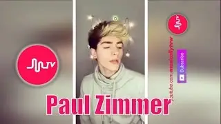 [Musical.ly Tv] Newest of Paul Zimmer Musical.ly- February 2017