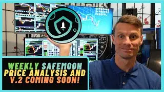 Weekly #SAFEMOON Price analysis and V.2 COMING SOON!