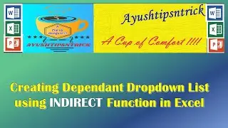 Tutorial - How to Create Dependent Dropdown List Using Indirect Function in Excel