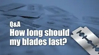 How long should my razor blades last?