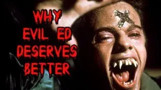 Why Evil Ed Deserves Better