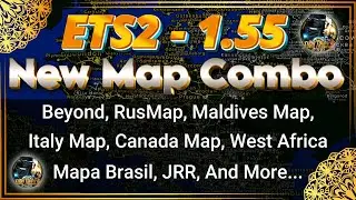 ETS2 NEW MAP COMBO 1 55, BEYOND V5, RUSMAP, MALDIVES MAP, ITALY MAP, WEST AFRICA MAP, MAPA BRASIL