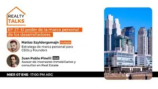Realty Talks - Ep #27 Maty Szylder
