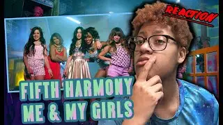 Fifth Harmony Me & My Girls (Music Video) Reaction