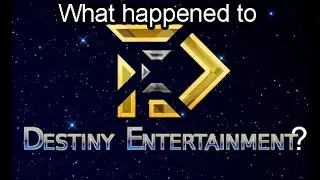 What happened to Destiny Entertainment?