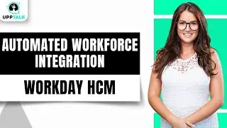 Automated Workday Workforce Integration | Workday HR Tutorial | Workday Training | Upptalk