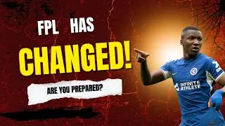FPL HAS CHANGED, ARE YOU PREPARED?