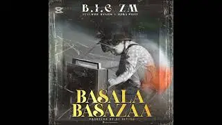 B.I.G Zm Ft Davy Danger X Jahlaw Payet Basala Basaaza.