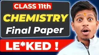 Class 11th Chemistry: Final Paper LEAKED !! 😱