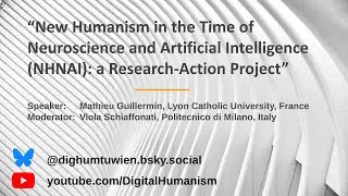 New Humanism in the Time of Neuroscience & Artificial Intelligence (NHNAI) a Research-Action Project