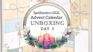 Spellbinders 2022 Advent Calendar Day 5 Unboxing