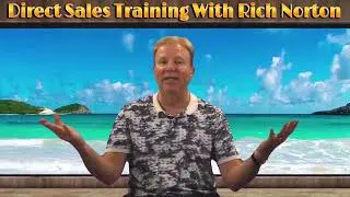 Direct Sales Training EP 26 The Art of selling yourself.  With Richard Norton