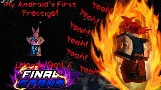 Prestiging My Level 700+ Android So OP|Dragon Ball Z Final Stand| Roblox |
