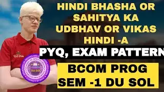 Hindi A HINDI BHASHA OR SAHITYA KA UDBHAV OR VIKAS BCOM PROG GE SEMESTER 1 QUES PAPER PYQ 