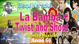 La Bamba + Twist and Shout ( Pot Pourri ) Karaokê