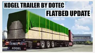 [ ETS 2 1.47 ] 🔹KÖGEL TRAILERS BY DOTEC NEW FLATBED UPDATE🔹