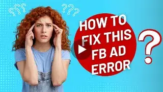 How to fix this error while running Facebook Ad Campaign - #2446493