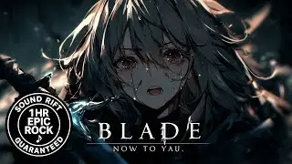 I&rsquo;m the Last Blade Standing &mdash; 1-Hour Epic Rock for Power Workout & Boss Fights