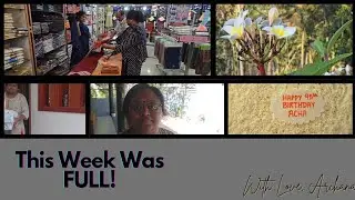 This Week was Full of Life...|| Outdoor Jobs, Temple Visit & Birthday Vibes...