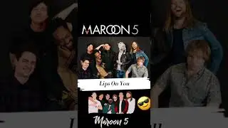 Lips On You &middot; Maroon 5