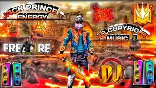 JACK PRINCE - ENERGY NO COPYRIGHT BACKGROUND MUSIC🎵| free fire background music | free fire dj song