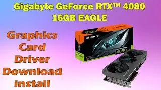 How to Download & Install Gigabyte RTX 4080 16GB EAGLE Driver on Windows 10/11