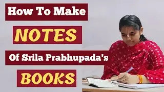 How to make notes of Srila Prabhupada's Books | 3 Ways to Make effective notes of Spiritual Books