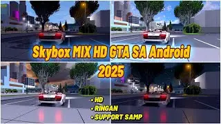 SHARE‼️MOD SKYBOX MIX HD 2025 GTA SA ANDROID | SUPPORT SAMP‼️