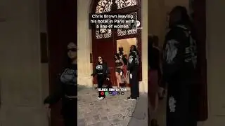 Chris Brown leaving his hotel room in Paris with a line of women #shorts